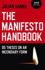 The Manifesto Handbook: 95 Theses on an Incendiary Form