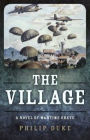 The Village: A Novel of Wartime Crete