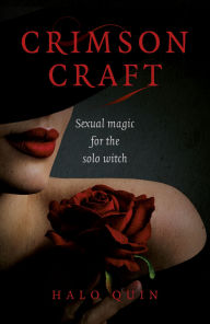 Text file books download Crimson Craft: Sexual Magic for the Solo Witch English version