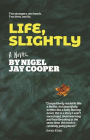 Life, Slightly: A Novel