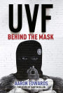 UVF: Behind the Mask