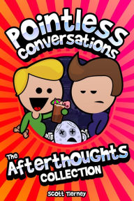 Title: Pointless Conversations - The Afterthoughts Collection, Author: Scott Tierney