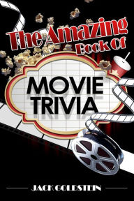 Title: The Amazing Book of Movie Trivia, Author: Jack Goldstein