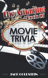 Title: The Amazing Book of Movie Trivia, Author: Jack Goldstein