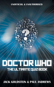 Title: Doctor Who - The Ultimate Quiz Book, Author: Jack Goldstein