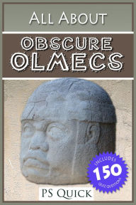 Title: All About: Obscure Olmecs, Author: P S Quick