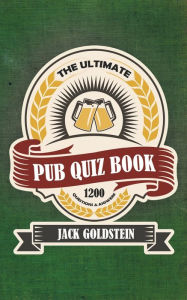 Title: The Ultimate Pub Quiz Book, Author: Jack Goldstein