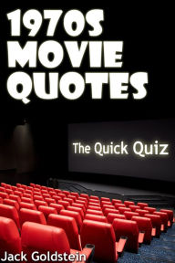 Title: 1970s Movie Quotes - The Quick Quiz, Author: Jack Goldstein