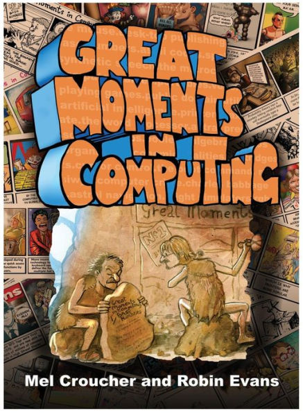 Great Moments Computing: The Collected Artwork of Mel Croucher & Robin Evans