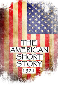 Title: The American Short Story, 1921, Author: Sherwood Anderson