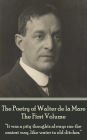 The Poetry of Walter de la Mare - The First Volume: 