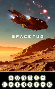 Title: Space Tug, Author: Murray Leinster