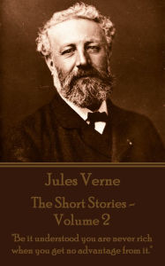 The Short Stories Of Jules Verne - Volume 2: 