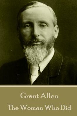 Grant Allen - The Woman Who Did