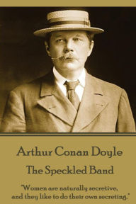 Title: Arthur Conan Doyle - The Speckled Band: 