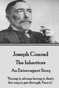 Title: Joseph Conrad - The Inheritors, An Extravagent Story: 