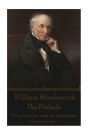 William Wordsworth - The Prelude: 