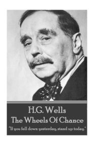 Title: H.G. Wells - The Wheels of Chance: 