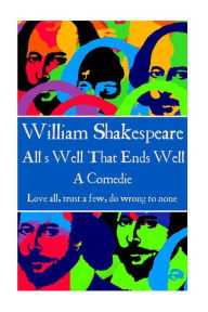 Title: William Shakespeare - All's Well That Ends Well: 