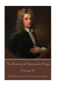 Title: The Poetry of Alexander Pope - Volume VI: 