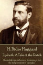 H. Rider Haggard - Lysbeth: A Tale of the Dutch: 