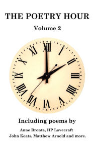 Title: The Poetry Hour - Volume 2: Time For The Soul, Author: Anne Bronte