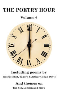 Title: The Poetry Hour - Volume 6: Time For The Soul, Author: Rabindranath Tagore