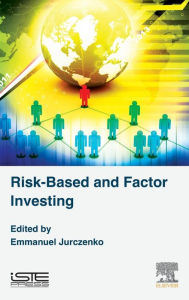 Title: Risk-Based and Factor Investing, Author: Emmanuel Jurczenko