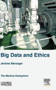 Title: Big Data and Ethics: The Medical Datasphere, Author: Jérôme Béranger