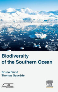 Title: Biodiversity of the Southern Ocean, Author: Bruno David