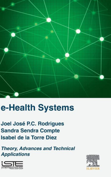 e-Health Systems: Theory and Technical Applications