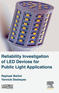 Title: Reliability Investigation of LED Devices for Public Light Applications, Author: Raphael Baillot