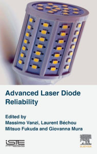 Title: Advanced Laser Diode Reliability, Author: Massimo Vanzi