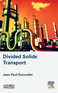 Title: Divided Solids Transport, Author: Jean-Paul Duroudier