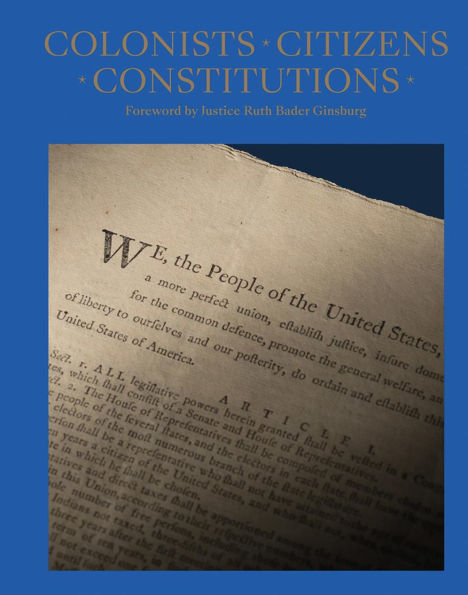 Colonists, Citizens, Constitutions: Selections from the Dorothy Tapper Goldman Foundation