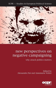 Title: New Perspectives on Negative Campaigning: Why Attack Politics Matters, Author: Dr Alessandro Nai