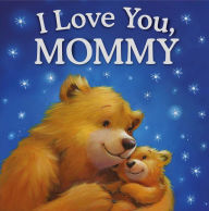 Title: I Love You, Mommy, Author: IglooBooks