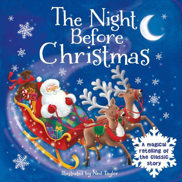 The Night Before Christmas: A magical retelling of the classic story