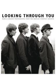 Title: Looking Through You: Rare & Unseen Photographs From The Beatles Book Archive (Ha, Author: Tom Adams