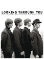 Looking Through You: Rare & Unseen Photographs From The Beatles Book Archive (Ha