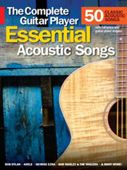 Essential Acoustic Songs - The Complete Guitar Player: 50 Classic Acoustic Songs