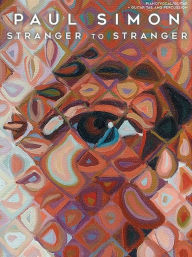 Title: Paul Simon - Stranger to Stranger: P/V/G + Guitar Tab and Percussion, Author: Paul Simon