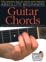 Title: Absolute Beginners Guitar Chords: The Easiest Way to Learn New Chords!, Author: Hal Leonard Corp.