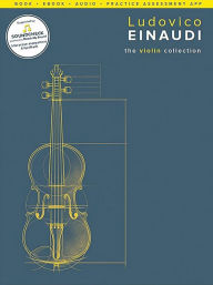 Title: The Violin Collection: Book + E-Book + Audio + Practice Assessment App, Author: Ludovico Einaudi