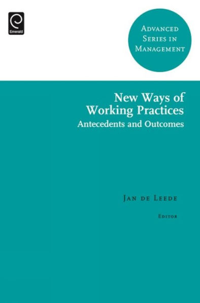 New Ways of Working Practices: Antecedents and Outcomes