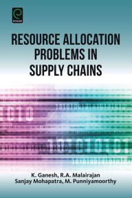 Title: Resource Allocation Problems in Supply Chains, Author: K. Ganesh