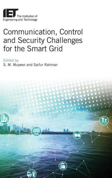 Communication, Control and Security Challenges for the Smart Grid