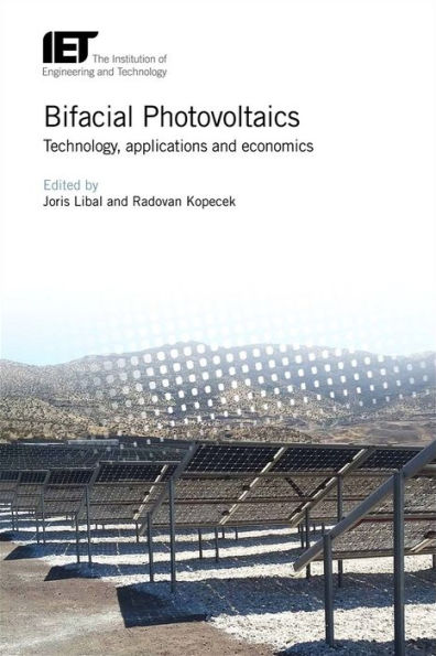 Bifacial Photovoltaics: Technology, applications and economics