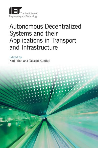 Autonomous Decentralized Systems and their Applications in Transport and Infrastructure