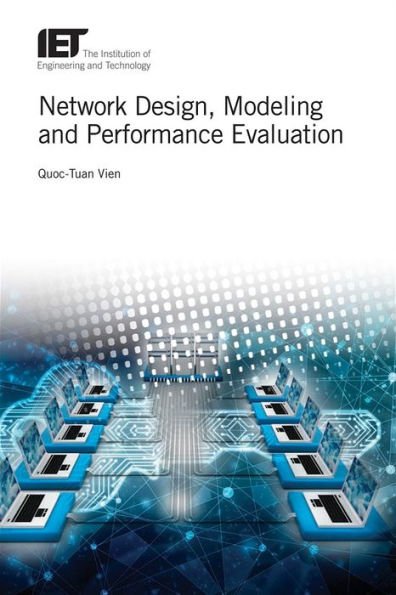 Network Design, Modelling and Performance Evaluation
